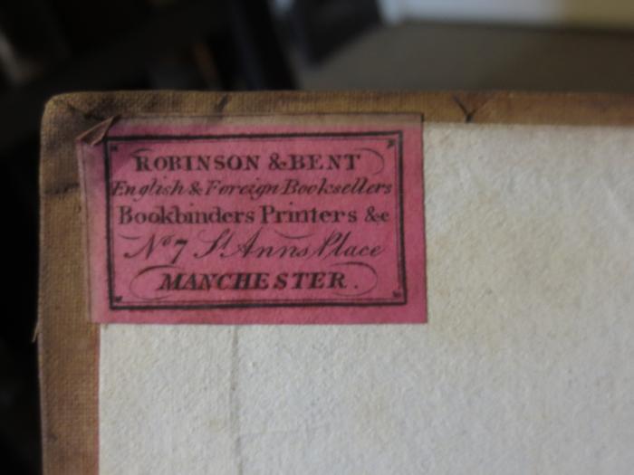 Cq 890 11: The works of Samuel Johnson (1825);- (Robinson &amp; Bent (Manchester)), Etikett: Buchhändler, Name, Ortsangabe; 'Robinson &amp; Bent English &amp; Foreign Booksellers Bookbinders Printers &amp;c No 7 St Anns Place Manchester.'. 