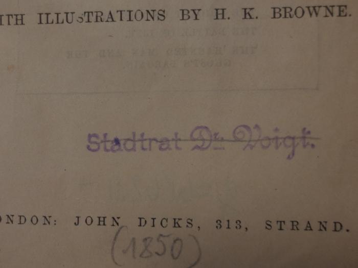 Cq 643 : The personal history of David Copperfield (1850);- (Voigt, [?]), Stempel: Name, Berufsangabe/Titel/Branche; 'Stadtrat Dr. Voigt.'. 
