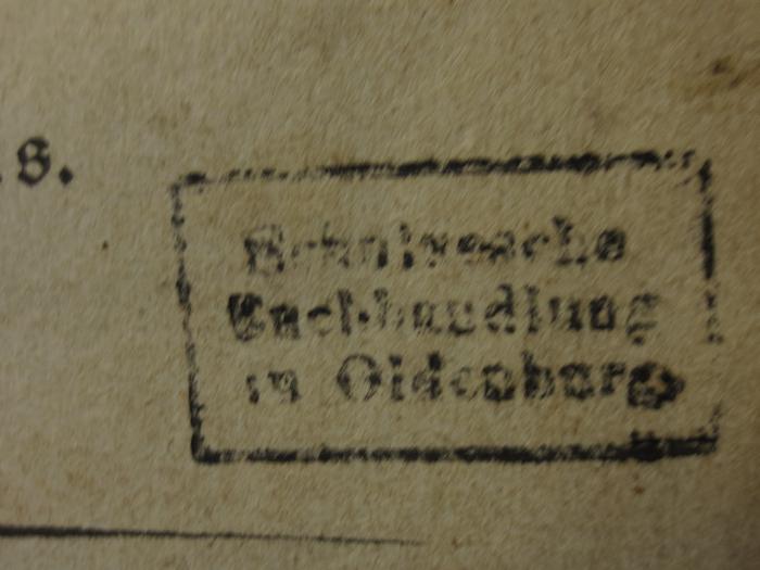 Cq 714 : Leonie, das weiße Mädchen (1828);- (Schulzesche Buchhandlung (Oldenburg)), Stempel: Buchhändler, Ortsangabe; 'Schulzesche Buchhandlung in Oldenburg'. 