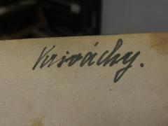 - (Kriváchy, [?]), Von Hand: Autogramm, Name; 'Kriváchy.'. 