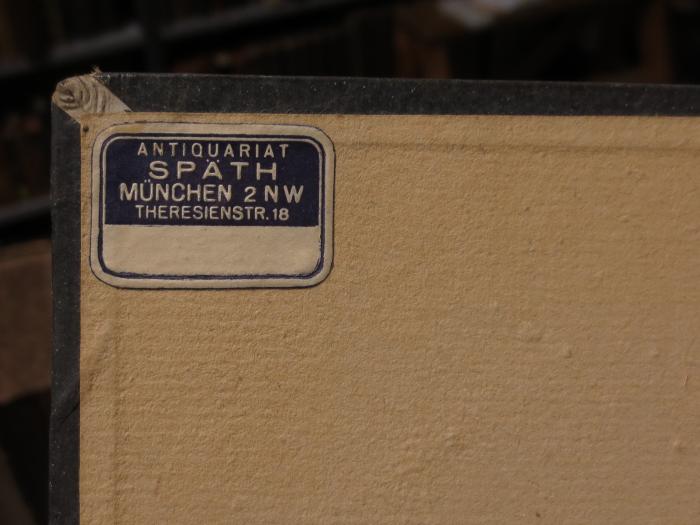 Ct 605 2: Chronik des edlen En Ramon Munkaner (1842);- (Antiquariat Späth), Etikett: Buchhändler, Name, Ortsangabe; 'Antiquariat Späth München 2 NW Theresienstr. 18'. 