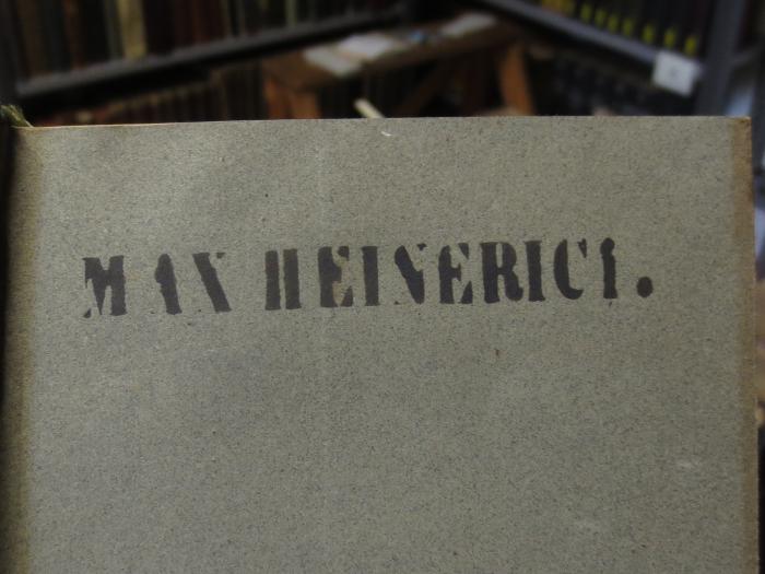 Ct 2684  b 1, 2. Ex: Ariost's rasender Roland (1842);- (Heinerici, Max), Stempel: Name; 'Max Heinerici.'. 