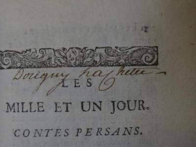 Ct 1170  2: Les mille et un jour. Contes persans (1717);- (Dorigny, [?]), Von Hand: Autogramm, Name; 'Dorigny [...]'. 