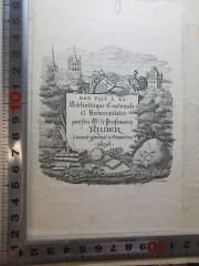 - (Bibliothéque Cantonale et Universitaire;Rivier, André), Etikett: Wappen, Motto, Name, Berufsangabe/Titel/Branche, Datum, Abbildung; 'Liberte
et patrie
Don fait a la
Bibliothéque Cantonale 
et Universitaire
par feu Mr. le Proffesseur
Rivier
Consul general a Bruxelles
1898'. 
