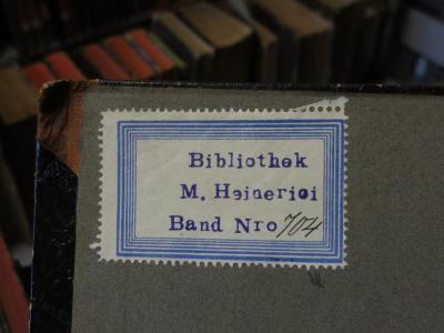 Ct 2684  b 1, 2. Ex: Ariost's rasender Roland (1842);- (Heinerici, Max), Etikett: Exlibris, Name, Exemplarnummer; 'Bibliothek Max Heinerici Band Nro 704'. 
