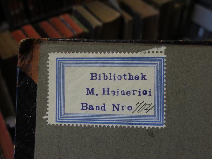 Ct 2684  b 1, 2. Ex: Ariost's rasender Roland (1842);- (Heinerici, Max), Etikett: Exlibris, Name, Exemplarnummer; 'Bibliothek Max Heinerici Band Nro 704'. 