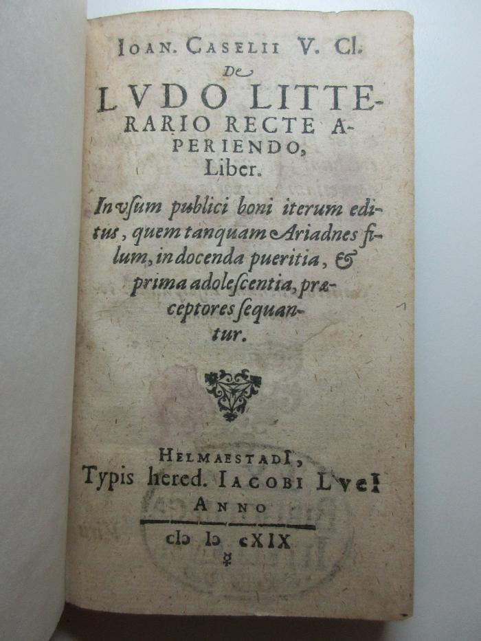 14 G 34&lt;2&gt; : De Ludo litterario recte aperiendo, liber (1619)