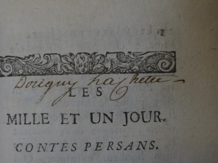 Ct 1170  2: Les mille et un jour. Contes persans (1717);- (Dorigny, [?]), Von Hand: Autogramm, Name; 'Dorigny [...]'. 