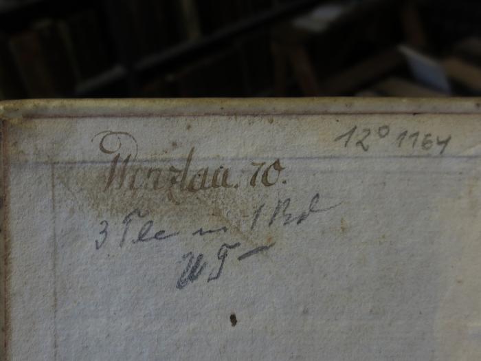 Ea 358 1-3: Der wohlinstruierte Amts- und Gerichts-Actuarius (1733);-, Von Hand: Nummer; '12°1164';-, Von Hand: -; '3 Tle in 1 Bd [...]';- (Wenzlau, [?]), Von Hand: Autogramm, Name; 'Wenzlau. [...]'. 
