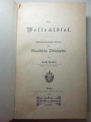 14 G 332 : Die Welträthsel : gemeinverständliche Studien über monistische Philosophie (1899)
