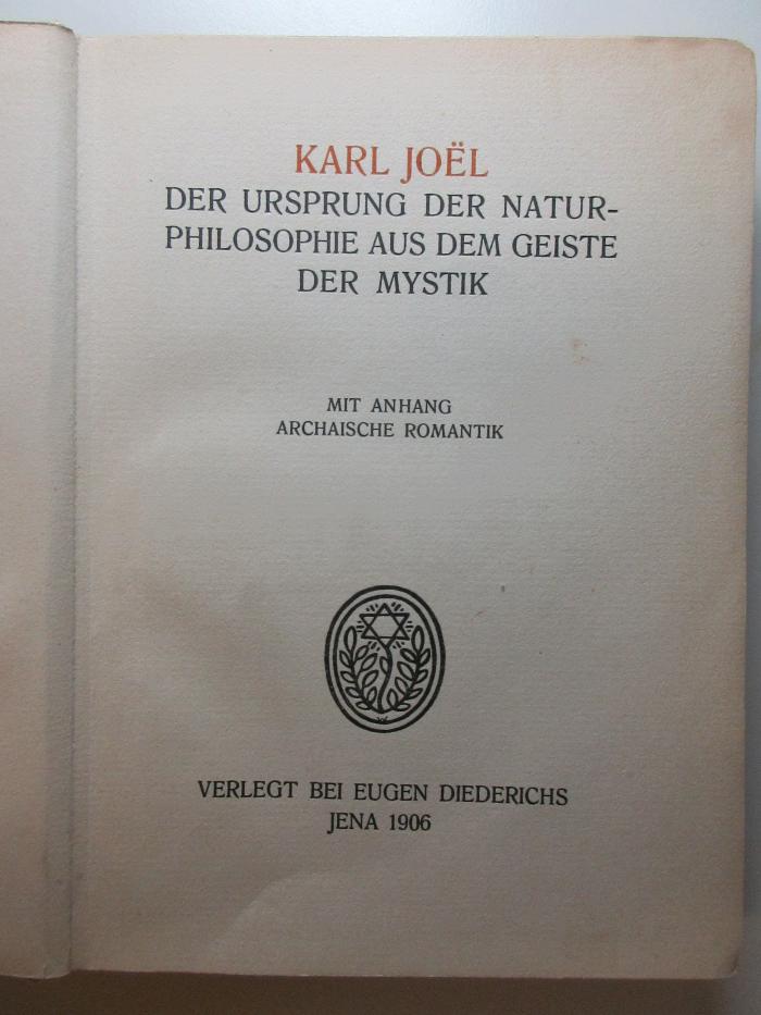 14 G 378 : Der Ursprung der Naturphilosophie aus dem Geiste der Mystik : mit Anhang Archaische Romantik (1906)