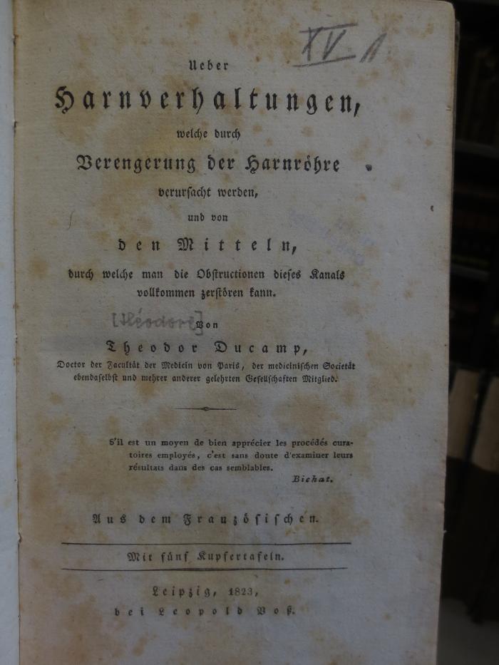 Kk 856 : Ueber Harnverhaltungen, welche durch Verengung der Harnröhre verursacht werden (1823)