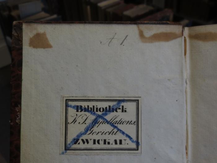 Ko 405 32 1836: Zeitschrift für Staatsarzneikunde (1836);-, Von Hand: Nummer; 'A1.';- (K S Appellationsgericht Zwickau), Etikett: Name, Ortsangabe; 'Bibliothek K. S. Apppellations Gericht Zwickau.'. 