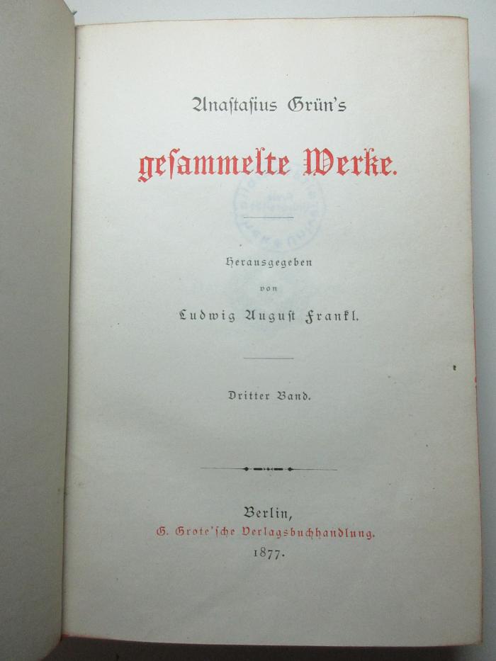 14 L 493-3 : Anastasius Grün's gesammelte Werke (1877)