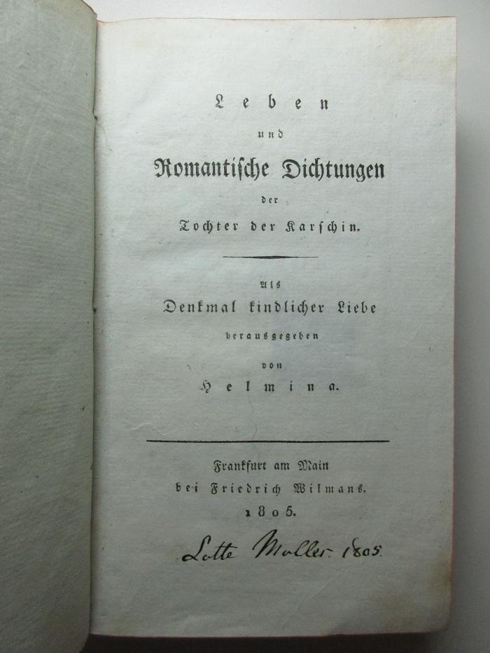 14 L 760 : Leben und romantische Dichtungen der Tochter der Karschin : als Denkmal kindlicher Liebe (1805)