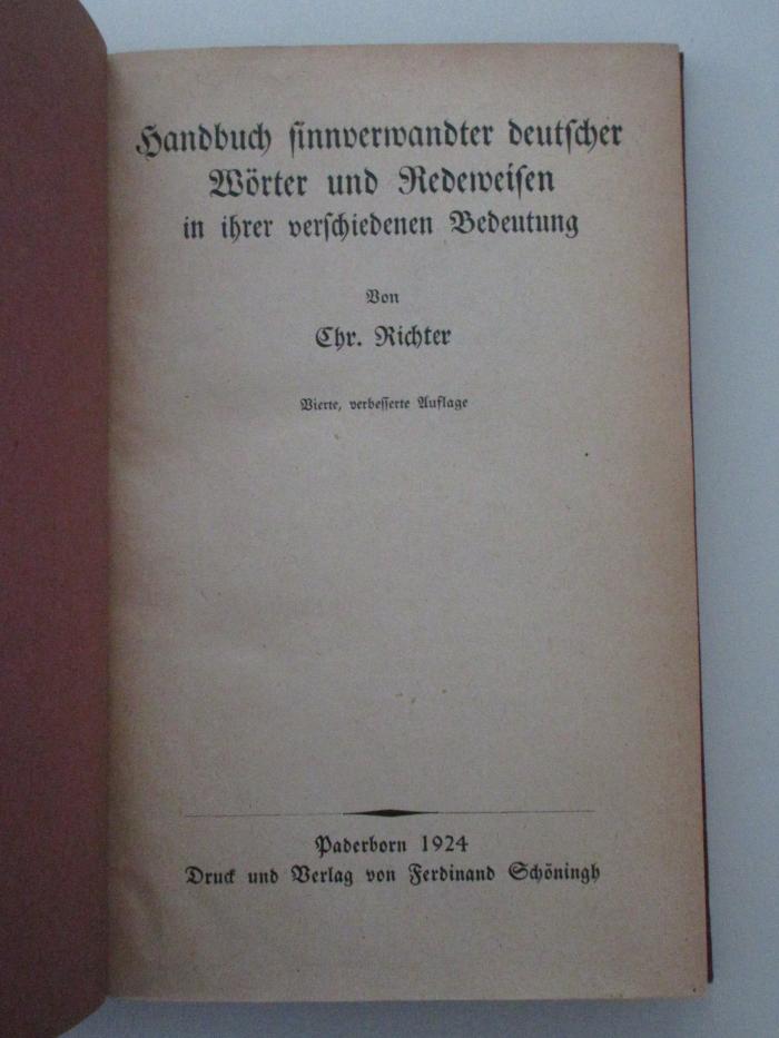 14 L 685&lt;4&gt; : Handbuch sinnverwandter deutscher Wörter und Redeweisen in ihrer verschiedenen Bedeutung (1924)