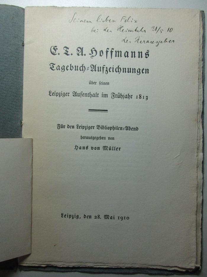 14 L 433 : E. T. A. Hoffmanns Tagebuch-Aufzeichnungen über seinen Leipziger Aufenthalt im Frühjahr 1813 : für den Leipziger Bibliophilen-Abend (28. Mai 1910)