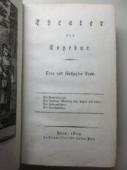 14 L 738-53 : Die Verkleidung. Der fürstliche Wildfang oder Fehler und Lehre. Die Rosenmädchen. Die Selbstmörder. (1819)