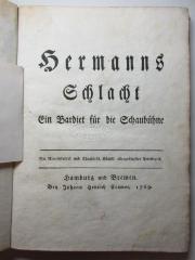 14 L 861 : Hermanns Schlacht : ein Bardiet für die Schaubühne (1769)