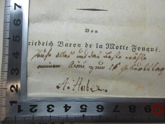 -, Von Hand: Autogramm, Notiz; '[?]
A. Huber[?]';14 L 872 : Corona : Ein Rittergedicht in drei Büchern (1814)