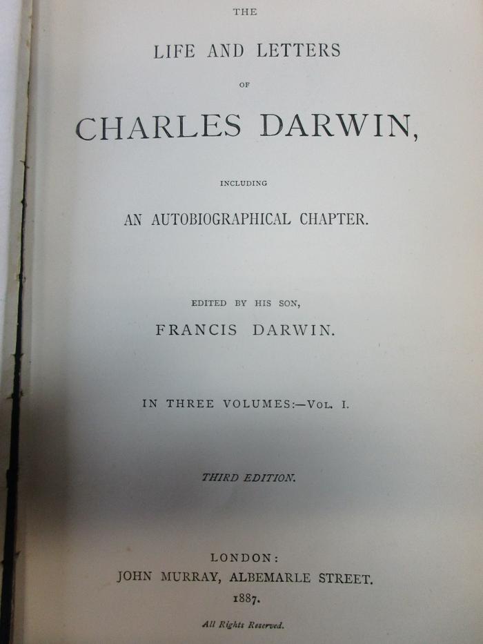 14 S 21&lt;3&gt;-1 : The life and letters of Charles Darwin : including an autobiographical chapter : in three volumes (1887)