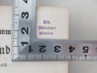 - (Gleitsmann, Wilh.), Stempel: Name, Ortsangabe; 'Wilh.
Gleitsmann
München.'. ;14 Q 1/1 : Gesammelte Märchen und Historien nebst Bilderbuch ohne Bilder (1853)