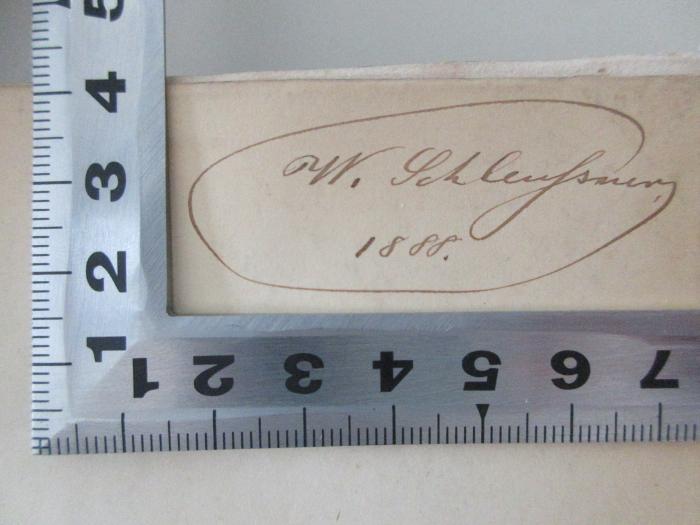 -, Von Hand: Autogramm, Datum; 'W. Schle[?]
1888.';14 Q 11 : Altdänische Heldenlieder, Balladen und Märchen (1811)