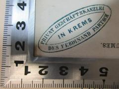 - (Privat Geschäftskanzlei Ferdinand Partsch), Stempel: Name; 'Privat Geschäftskanzlei 
in Krems
des Ferdinand Partsch'. 