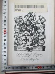 - (Kenyon, Robert LLoyd), Etikett: Wappen, Motto, Name, Ortsangabe; 'Magnanimiter crucem sustine
Robert LLoyd Kenyon.
of
Pradoe, Shropsshire.'. 