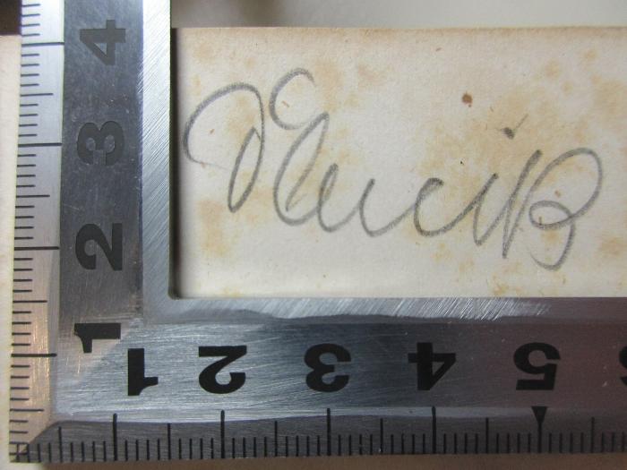 - (Weiß[?], D.[?]), Von Hand: Autogramm; 'D. Weiß'. ;15 C 465-1 : Die königliche Prärogative. Die Aemter. Geschichte und heutige Gestalt der Ämter in England mit Einschluss des Heeres, der Gerichte, der Kirche, des Hofstaats (1857)