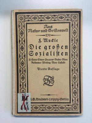 Bf 4 444 / 2 (ausgeschieden) : Die großen Sozialisten. II: Saint-Simon. Becqueur. Buchez. Blanc. Rodbertus. Weitling. Marx. Lassalle. (1920)