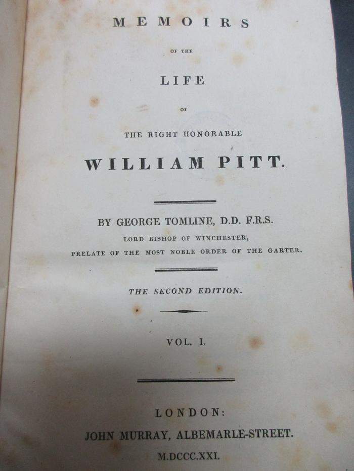 15 F 213&lt;2&gt;-1 : Memoirs of the life of the Right Honorable William Pitt (1821)