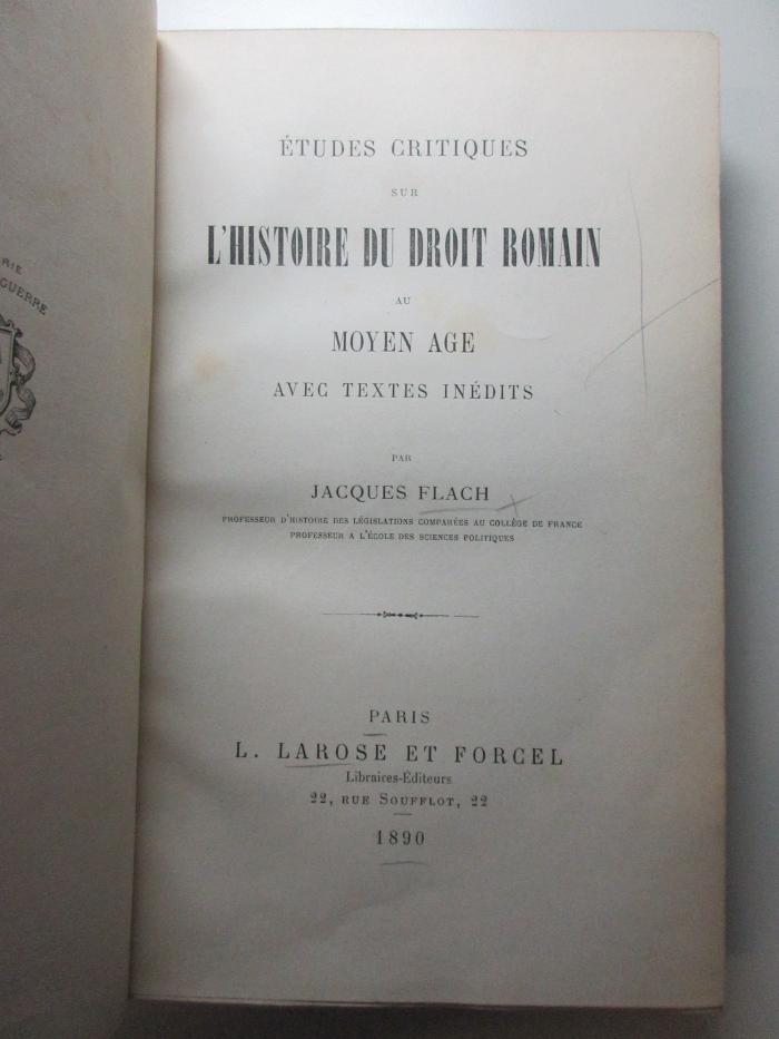 15 C 19 : Etudes critiques sur l'histoire du droit romain au moyen age : avec textes inédits (1890)
