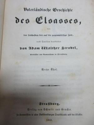 15 F 75-1 : Vaterländische Geschichte des Elsasses : von der frühesten bis auf die gegenwärtige Zeit : nach Quellen bearbeitet (1841)