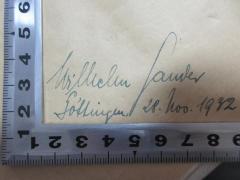 - (Sander, Wilhelm), Von Hand: Autogramm, Ortsangabe, Datum; 'Wilhelm Sander
Göttingen, 28. Nov. 1932'. 