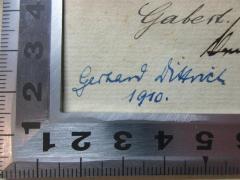 - (Dittrich, Gerhart), Von Hand: Autogramm, Datum; 'Gerhart[?] Dittrich
1910.'. 