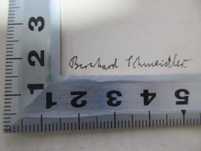 - (Schmeichler, Bernhard), Von Hand: Autogramm; 'Bernhard Schmeichler.[?]'. ;15 G 702 : Gesammelte Abhandlungen (1905)