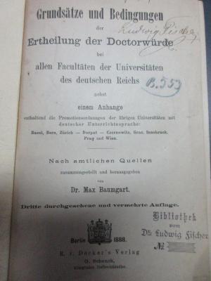 15 G 211&lt;3&gt; : Grundsätze und Bedingungen der Ertheilung der Doctorwürde bei allen Facultäten der Universitäten des deutschen Reichs : nebst einem Anhange enthaltend die Promotionsordnungen der übrigen Universitäten mit deutscher Unterrichtssprache: Basel, Bern, Zürich - Dorpat - Czernowitz, Graz, Innsbruck, Prag und Wien : nach amtlichen Quellen zusammengestellt (1888)