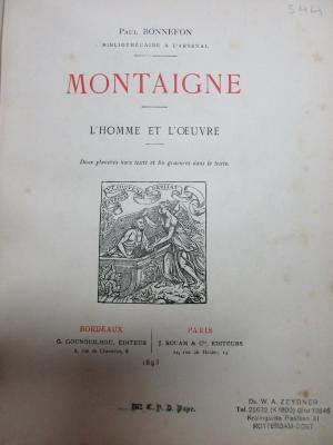 15 G 690 : Montaigne : l'homme et l'oeuvre. 2 planches hors texte et 80 gravures dans le texte (1893)