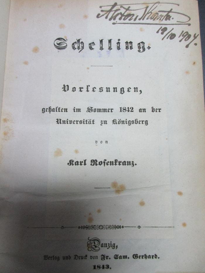 15 G 66 : Schelling : Vorlesungen, gehalten im Sommer 1842 an der Universität zu Königsberg (1843)