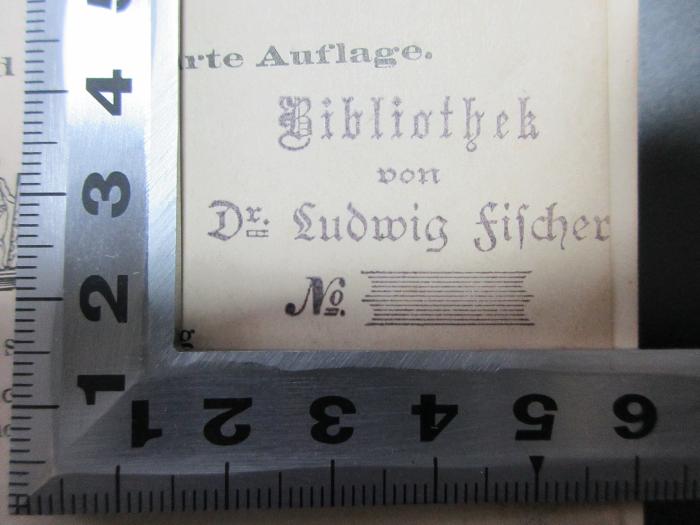 - (Fischer, Ludwig), Stempel: Berufsangabe/Titel/Branche, Name, Nummer, Notiz; 'Bibliothek
von
Dr. Ludwig Fischer
No.'. ;15 G 211&lt;3&gt; : Grundsätze und Bedingungen der Ertheilung der Doctorwürde bei allen Facultäten der Universitäten des deutschen Reichs : nebst einem Anhange enthaltend die Promotionsordnungen der übrigen Universitäten mit deutscher Unterrichtssprache: Basel, Bern, Zürich - Dorpat - Czernowitz, Graz, Innsbruck, Prag und Wien : nach amtlichen Quellen zusammengestellt (1888)