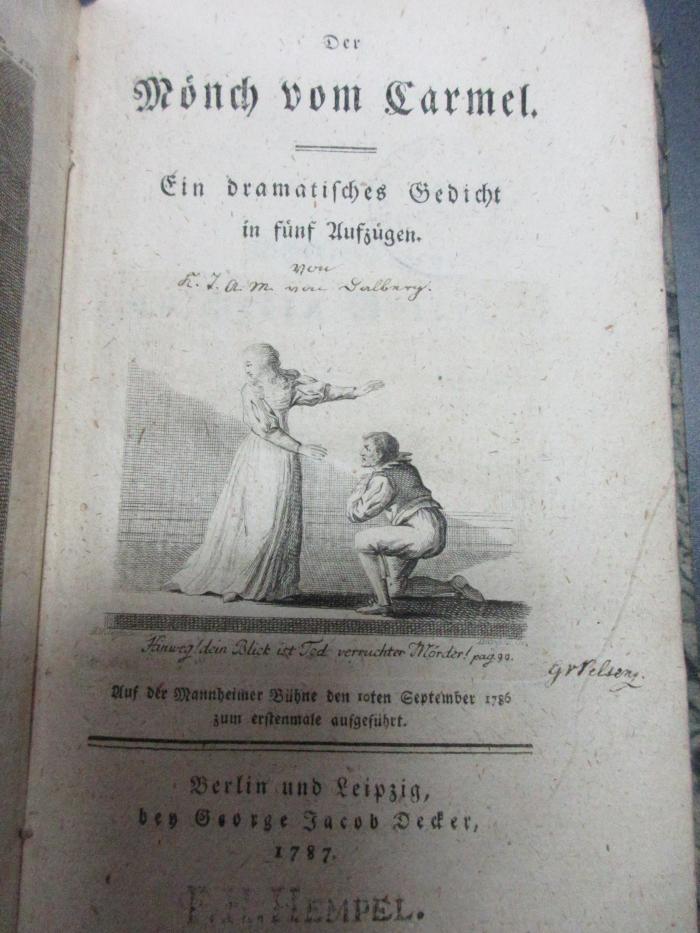 15 L 135 : Der Mönch vom Carmel : Ein dramatisches Gedicht in fünf Aufzügen. Auf der Mannheimer Bühne des 10ten September 1786 zum erstenmale aufgeführt (1787)