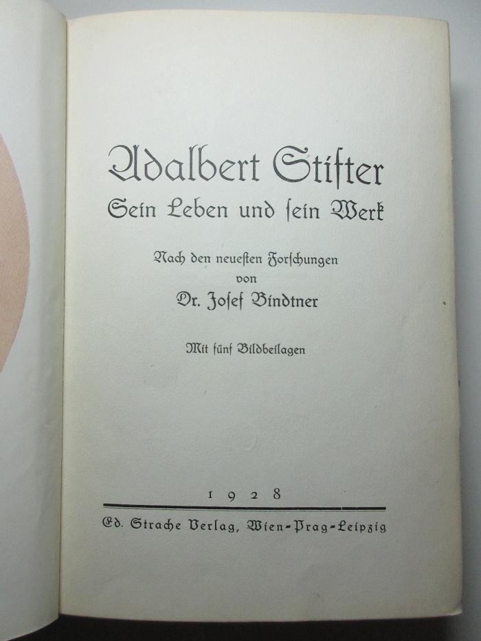 18 L 152 : Adalbert Stifter : sein Leben und sein Werk : nach den neuesten Forschungen (1928)