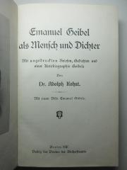 18 L 197 : Emanuel Geibel als Mensch und Dichter : mit ungedruckten Briefen, Gedichten und einer Autobiographie Geibels : mit einem Bilde Emanuel Geibels (1915)