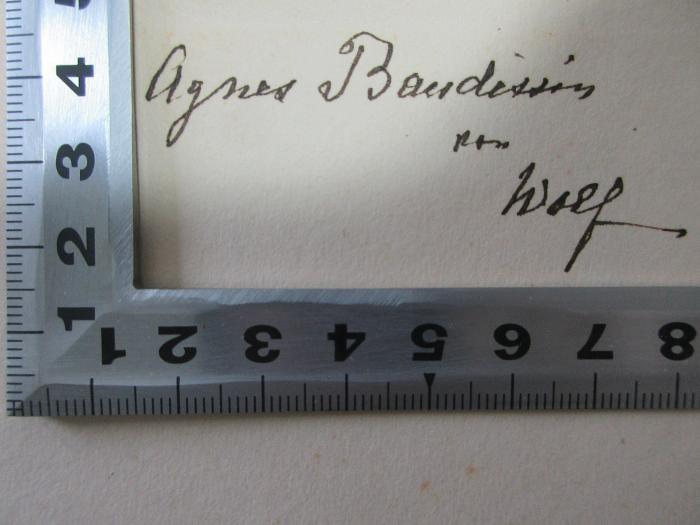 - (Baudissin, Agnes), Von Hand: Autogramm; 'Agnes Baudissin von Wolf'. 