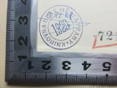 - (Knihovna Hlavna Mesta Prahy), Stempel: Name, Nummer; 'Knihovna HLAV Mesta Prahy
1929
Bibliothek der Hauptstadt Prag'. 