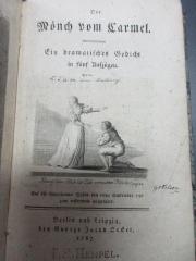 15 L 135 : Der Mönch vom Carmel : Ein dramatisches Gedicht in fünf Aufzügen. Auf der Mannheimer Bühne des 10ten September 1786 zum erstenmale aufgeführt (1787)