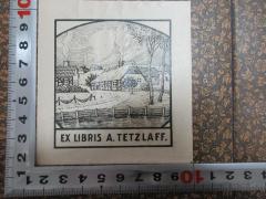 - (Tetzlaff, A.), Etikett: Exlibris, Name, Abbildung; 'Ex libris A. Tetzlaff.'. 