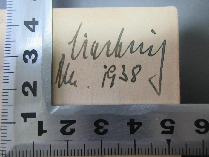 - (unbekannt), Von Hand: Autogramm, Datum; '[?]
[?]. 1938'. ;18 L 320&lt;44&gt; : Auf der Alm ... 365 waschechte Schnaderhüpfln (1934)