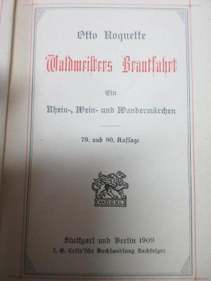 18 L 523&lt;79&gt; : Waldmeisters Brautfahrt : ein Rhein-, Wein- und Wandermärchen (1909)